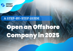 A Step-by-Step Guide to Open an Offshore Company in 2025 (500 x 350 px)