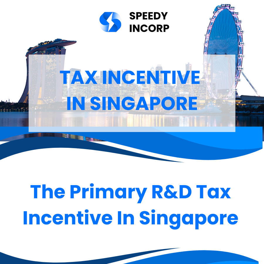 The Primary RD Tax Incentive In Singapore