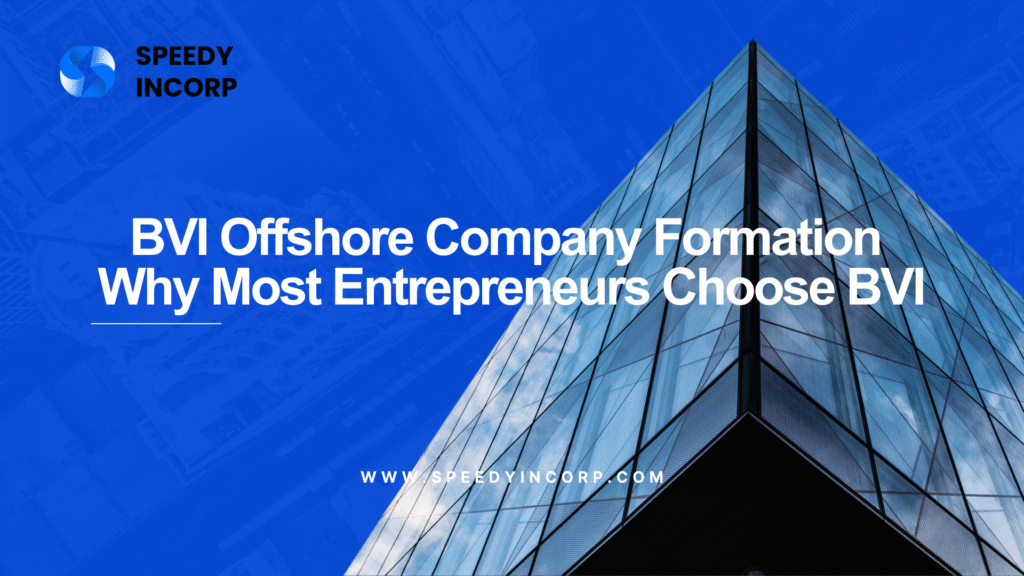 BVI Offshore Company Formation Why Most Entrepreneurs Choose BVI